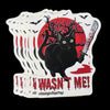 Wasn't Me! Black Cat Sticker